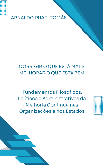 CORRIGIR O QUE ESTÁ MAL E MELHORAR O QUE ESTÁ BEM