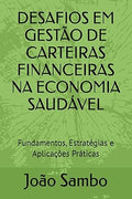 DESAFIOS EM GESTÃO DE CARTEIRAS FINANCEIRAS NA ECONOMIA SAUDÁVEL