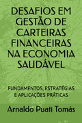 DESAFIOS EM GESTÃO DE CARTEIRAS FINANCEIRAS NA ECONOMIA SAUDÁVEL