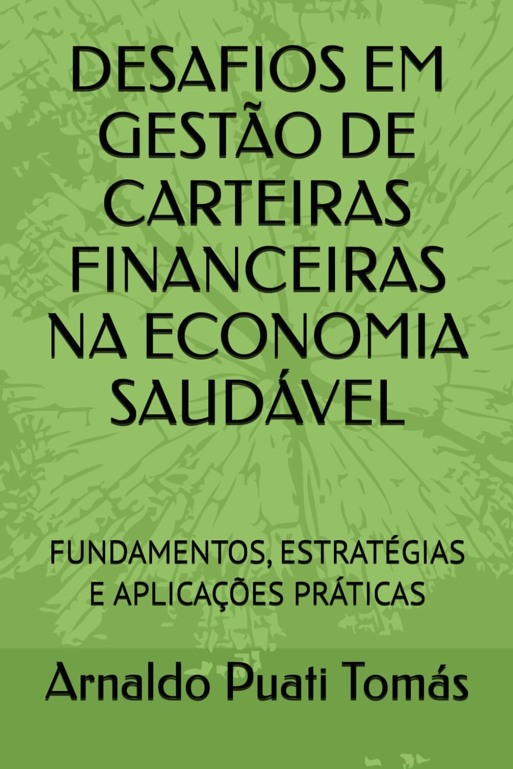 DESAFIOS EM GESTÃO DE CARTEIRAS FINANCEIRAS NA ECONOMIA SAUDÁVEL
