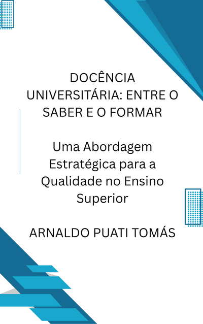 DOCÊNCIA UNIVERSITÁRIA: ENTRE O SABER E O FORMAR