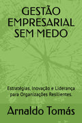 GESTÃO EMPRESARIAL SEM MEDO