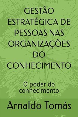 GESTÃO ESTRATÉGICA DE PESSOAS NAS ORGANIZAÇÕES DO CONHECIMENTO