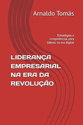 LIDERANÇA EMPRESARIAL NA ERA DA REVOLUÇÃO 4.0