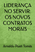LIDERANÇA NO SERVIR: OS NOVOS CONTRATOS MORAIS