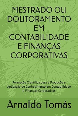 MESTRADO OU DOUTORAMENTO EM CONTABILIDADE E FINANÇAS CORPORATIVAS
